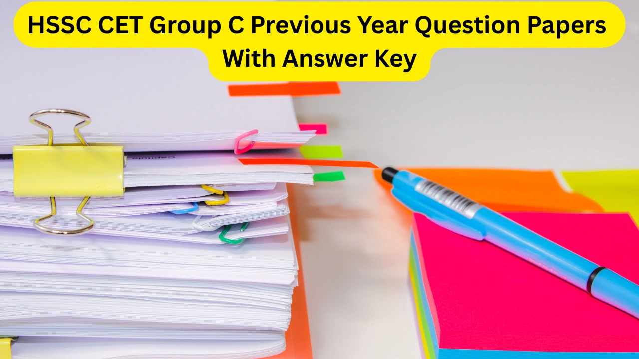 HSSC CET Group C Previous Year Question Papers With Answer Key