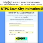 RRB NTPC Exam City Intimation Slip 2025 Released – Check Shift, City & Download Link