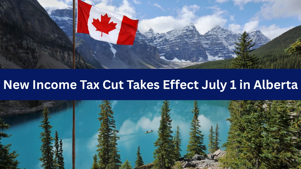 New Income Tax Cut Takes Effect July 1 in Alberta
