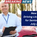 New U.S. Driving License Rule for Seniors Starts July 2025: What You Need To Know