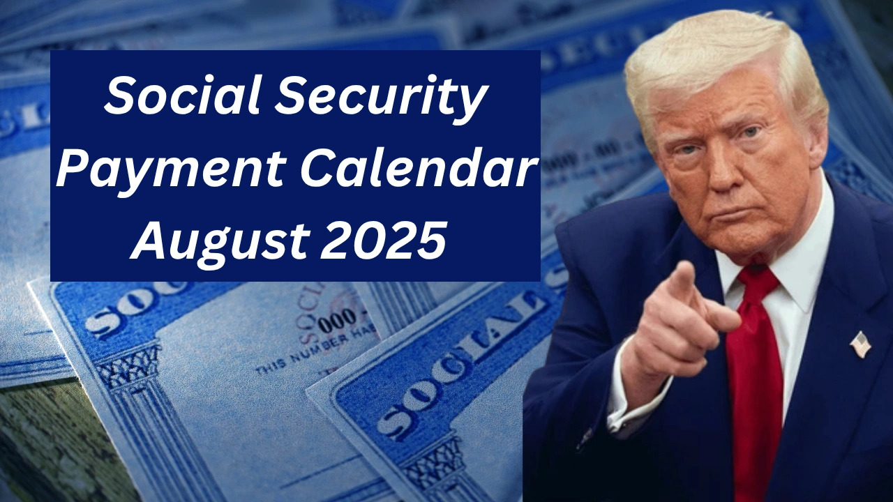 Social Security Payment Calendar August 2025
